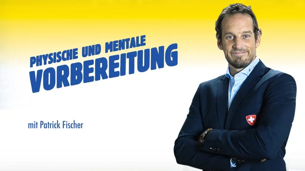 Physische und mentale Vorbereitung mit Patrick Fischer